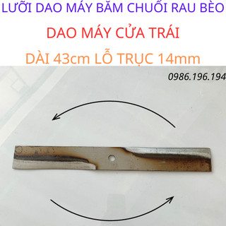Lưỡi dao Thẳng và Mỏng lắp máy thái chuối dài 43cm trục 14mm