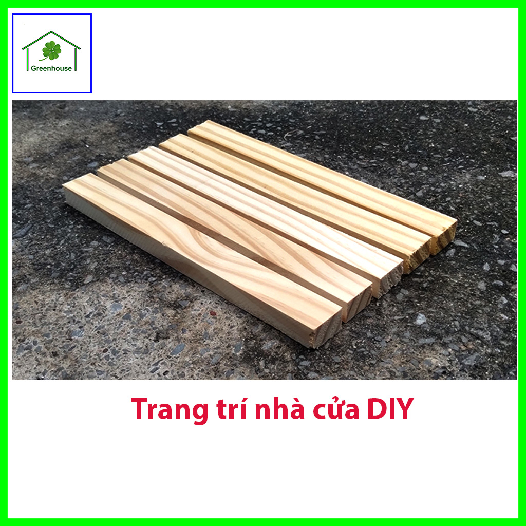 Combo 5 thanh gỗ thông 30x2x1.3cm trang trí nhà cửa handmade DIY, kệ , đồ chơi tre em, khắc laser Greenhouse-ngoinhaxanh