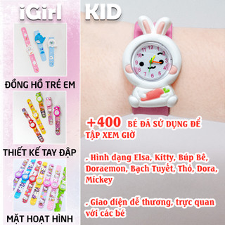 Đồng hồ trẻ em iGirl đồ chơi tay đập cho bé tập xem giờ kitty công chúa elsa heo peppa bé thỏ bạch tuyết doremon bé gái