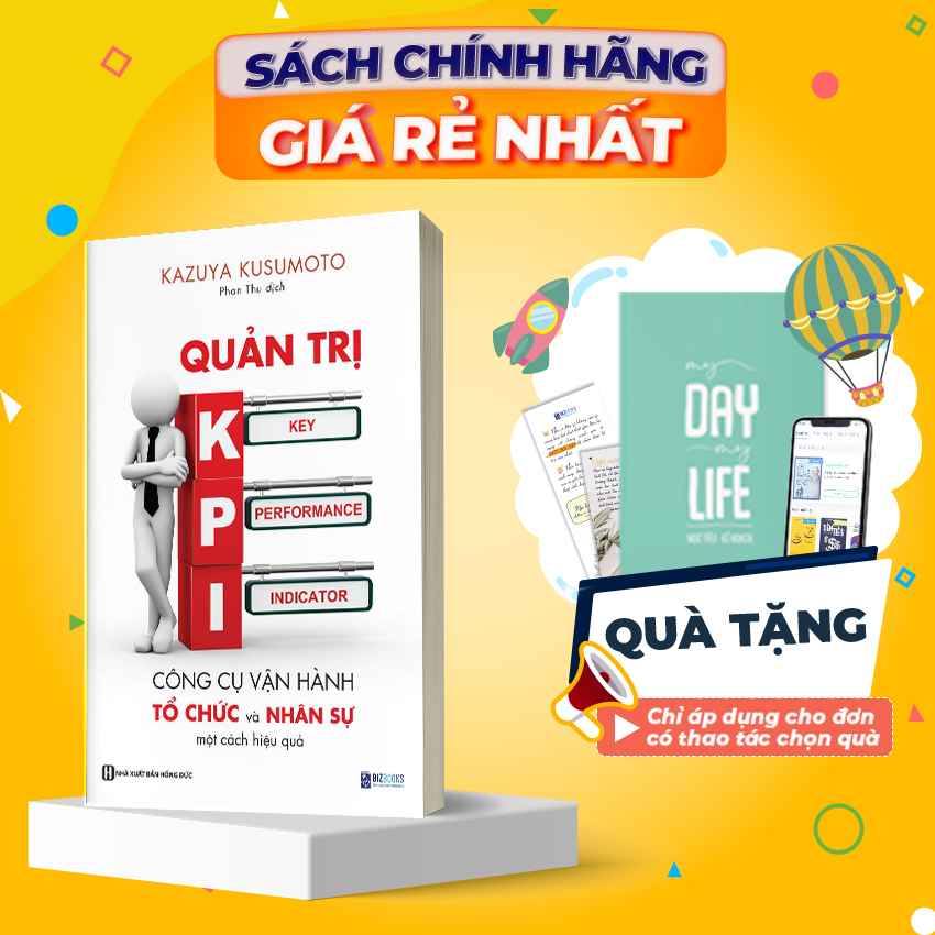 Sách Quản Trị Kpi: Công Cụ Vận Hành Và Tổ Chức Nhân Sự Một Cách Hiệu Quả - Xây Dựng Kpi Cho Doanh Nghiệp
