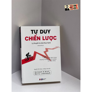 Sách – Tư Duy Chiến Lược – Lý thuyết trò chơi thực hành - Avinash KDixit, Bary Jnalebuff - Bách Việt Book