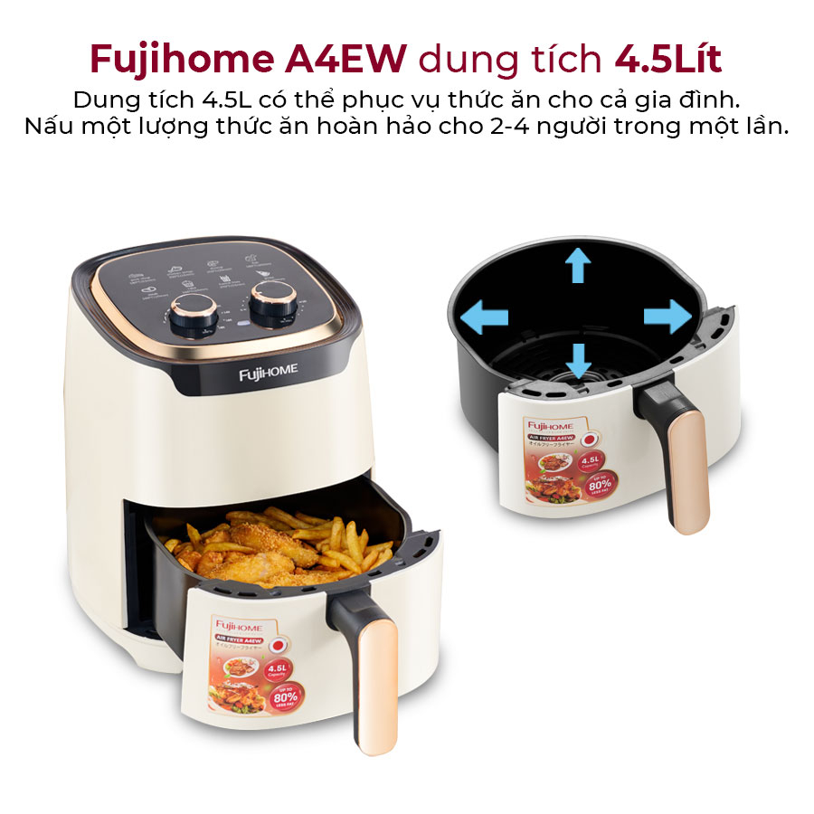 Nồi chiên không dầu FUJIHOME A4EW dung tích 4.5l,  vỉ chiên phủ chống dính - Công suất 1400W - Bảo hành điện tử 18 tháng