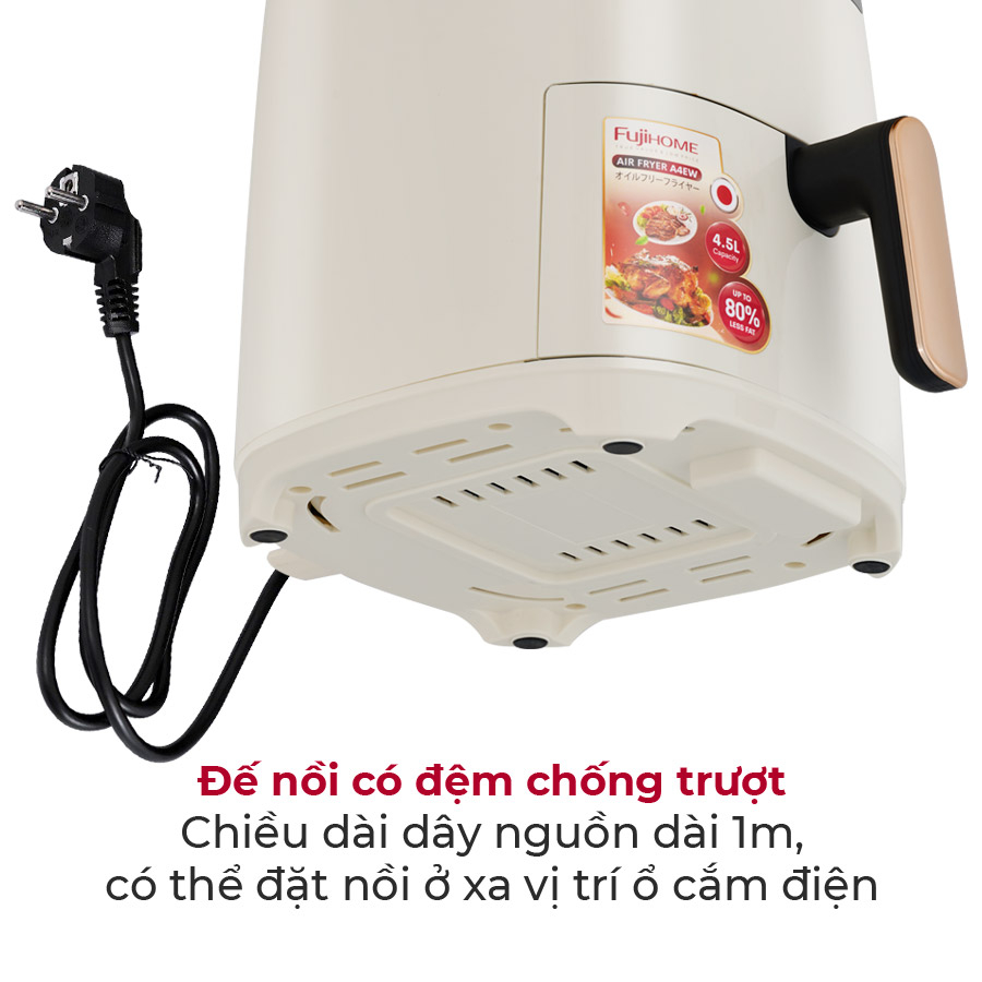 Nồi chiên không dầu FUJIHOME A4EW dung tích 4.5l,  vỉ chiên phủ chống dính - Công suất 1400W - Bảo hành điện tử 18 tháng