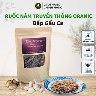  300g Ruốc nấm hữu cơ Bếp Gấu Ca làm từ chân nấm Organic Phú Gia món chay ngon thuần chay chà bông nấm 