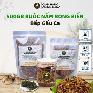  Combo 2sp mỗi vị 250g Ruốc Nấm Bếp Gấu Ca tặng khô nấm  ruốc nấm 2 vị ruốc nấm + sườn non rong biển sấy giòn Bếp Gấu Ca 