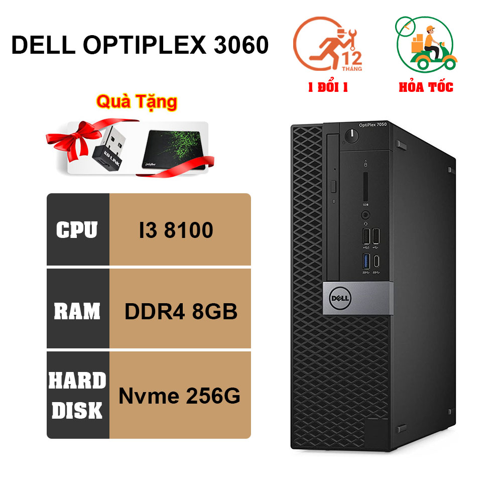 Máy Tính Đồng Bộ Dell  - Dell Optiplex 3060 SFF ( CPU Core i3 8100 - RAM 8GB - Nvme 256GB )