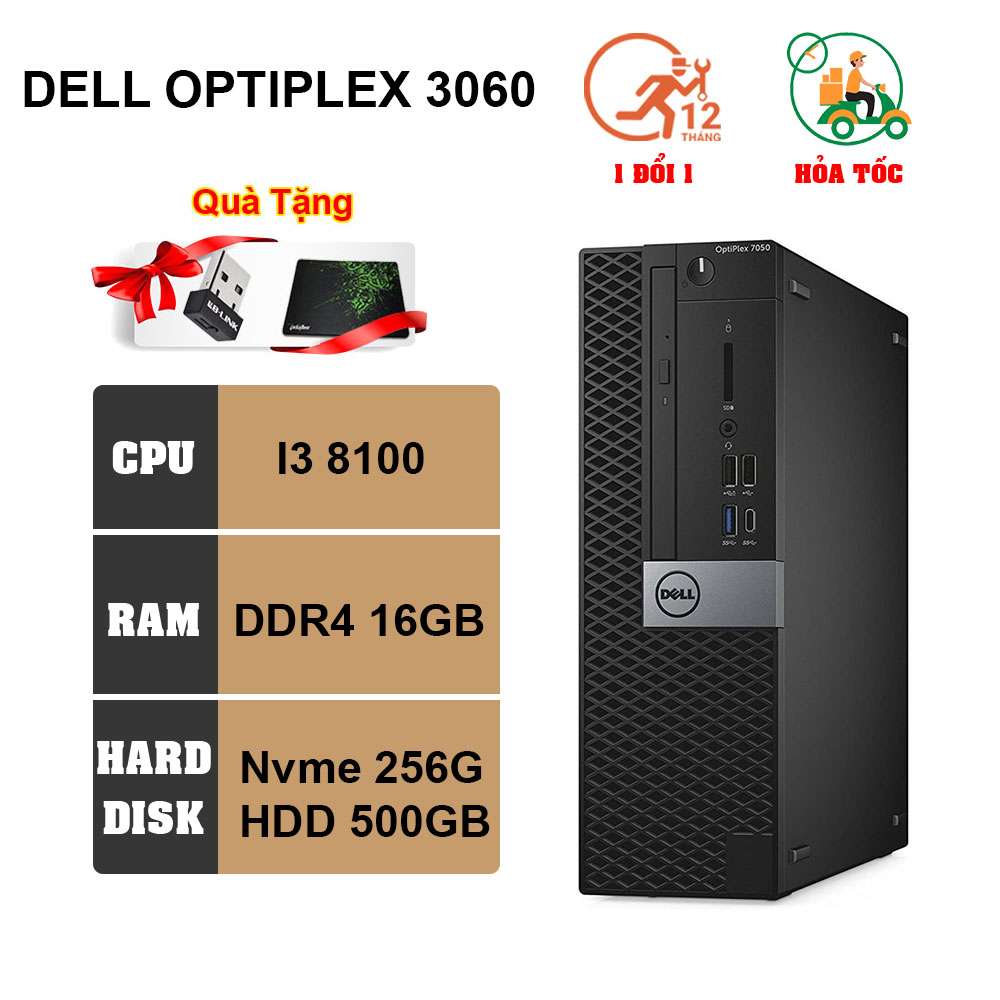 Máy Tính Đồng Bộ Dell  - Dell Optiplex 3060 SFF ( CPU Core i3 8100 - RAM 16GB - Nvme 256GB - HDD 500GB )