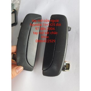 tay mở cửa ngoài hyundai 1t+ 1t25 đời 97 đến 2004 loại sắt Hàn Quốc chắc khoẻ