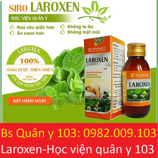 Siro Laroxen thảo dược giúp ngủ ngon, ngủ sâu giấc giảm suy nhược thần kinh Học viện quân y