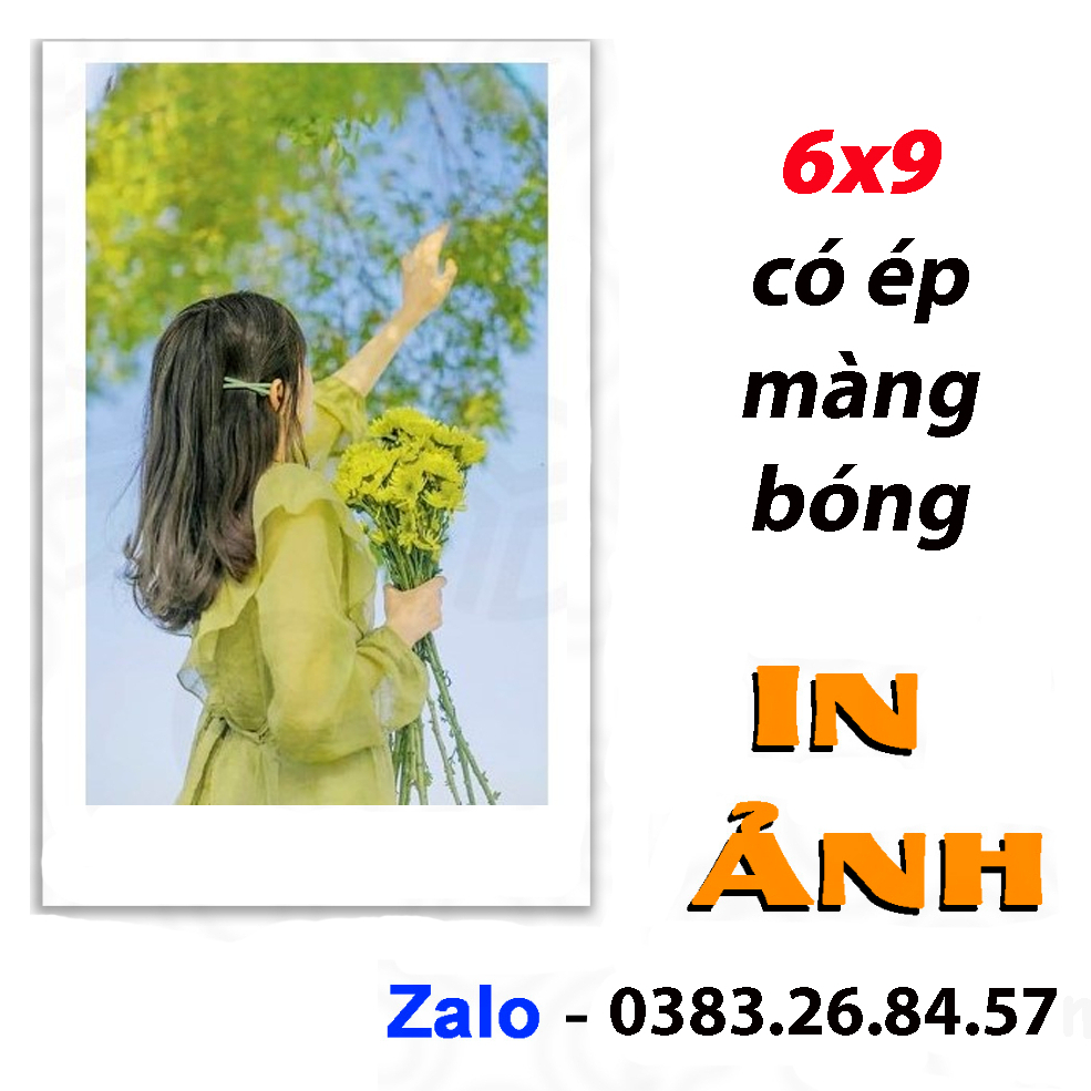 IN ẢNH 6x9 THEO YÊU CẦU - In Ép Lụa - Cứng Cáp - Chỉ từ 1k