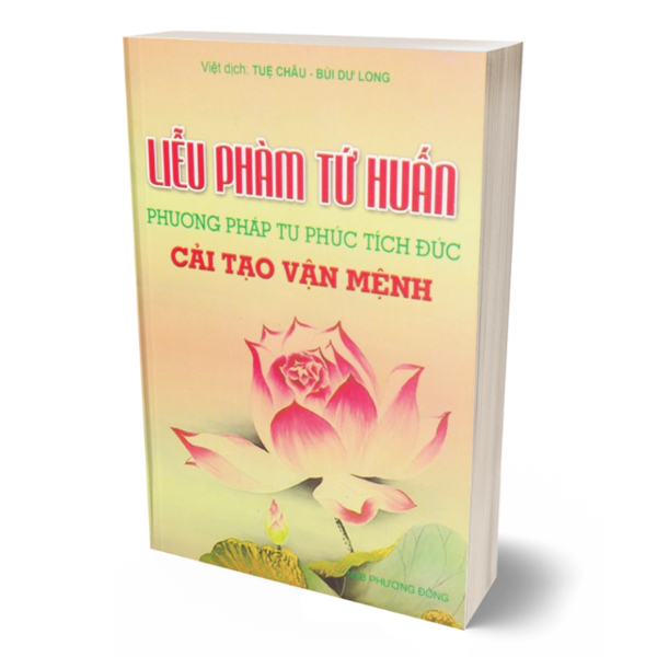 Sách - Liễu Phàm Tứ Huấn - Phương Pháp Tu Phúc Tích Đức Cải Tạo Vận Mệnh