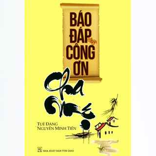Sách - báo đáp công ơn cha mẹ
