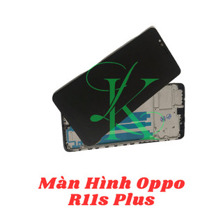 Màn hình Oppo R11S Plus  ( Màn hình thay thế cho Oppo R11S Plus )