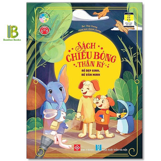 Sách - Chiếu Bóng Thần Kỳ - Bé Đẹp Xinh Bé Văn Minh - Đinh Tị Books
