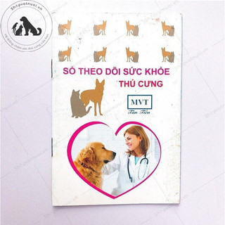 Sổ Theo Dõi Sức Khoẻ Cho Vật Nuôi