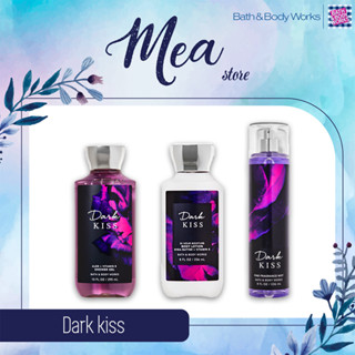 DARK KISS | Body mist, lotion, sữa tắm Bath and Body Works