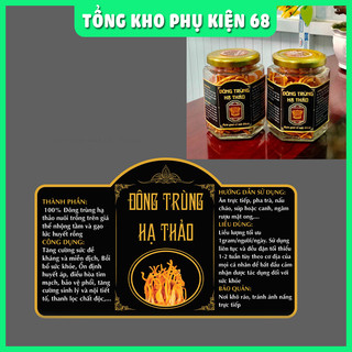 Tem nhãn dán thông tin cho hũ Đông Trùng Hạ Thảo, in sắc nét, chống thấm ẩm, chống thấm nước