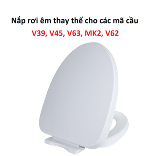 Nắp bồn cầu đóng rơi êm dùng thay thế cho bồn cầu viglacera v39, v45, v62, v63
