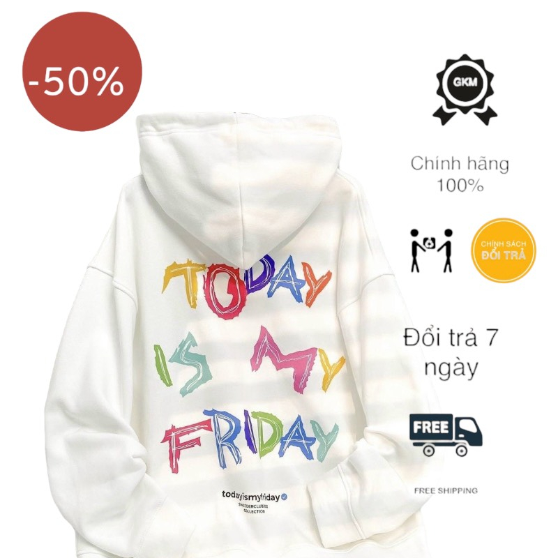 Áo Hoodie nam nữ Zip TODAY IS MY FRIDAY Form Rộng Vải Nỉ Bông Tay Dài Phong Cách bao đẹp tpp339 mới