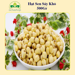 Hạt sen sấy khô 500gr ochashop giúp an thần, ngủ ngon, sâu giấc hơn