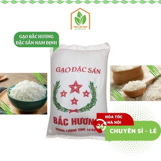  10kg gạo đặc sản Bắc Hương loại 1 Nam Định sỉ gạo bắc hương ăn dẻo thơm tự nhiên - Gạo ngon Phúc Lâm Shop 