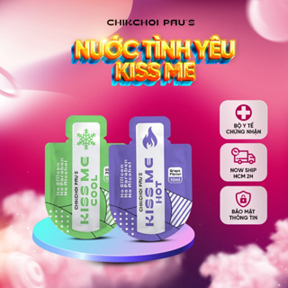 Dung dịch ngậm nóng lạnh Kiss me, Gel ngậm Kiss Me tạo cảm giác kích thích khi hôn, khi mlem 10ml