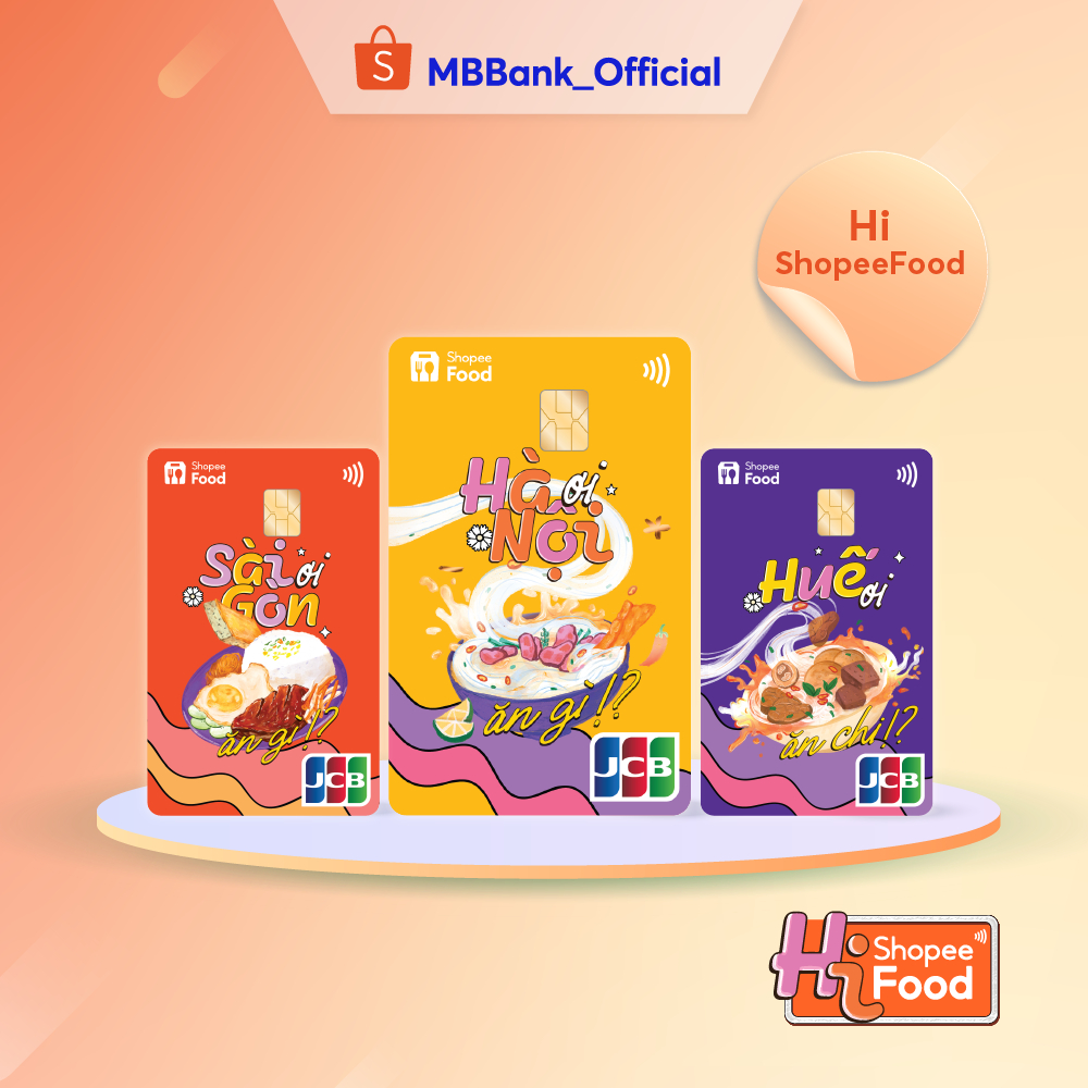  Dịch vụ phát hành thẻ MB Hi Collection - Bộ sưu tập JCB Hi Shopee Food