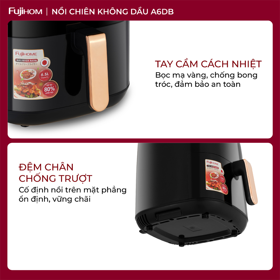 Nồi chiên không dầu FUJIHOME A6DB 6.5l nhiều chức năng - Tự động ngắt nhiệt khi quá tải - Bảo hành điện tử 18 tháng