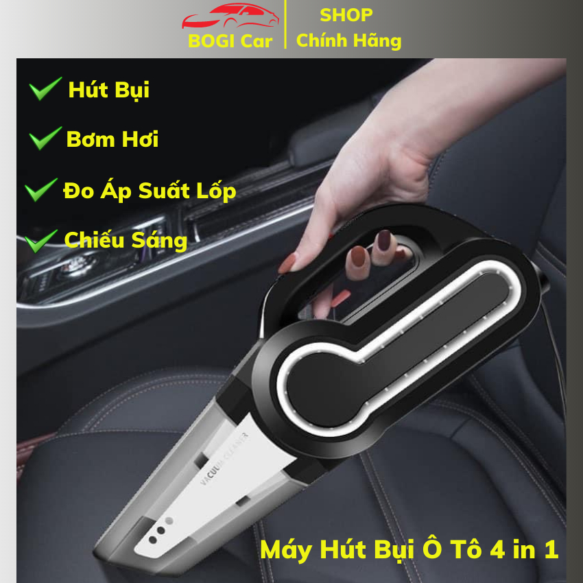 Máy Hút Bụi Ô Tô - Tích Hợp Bơm Lốp Ô Tô Đa Năng 4 in 1 - Hút Bụi, Bơm Lốp, Đo Áp Suất Lốp, Đèn Pin Chiếu Sáng Cao Cấp