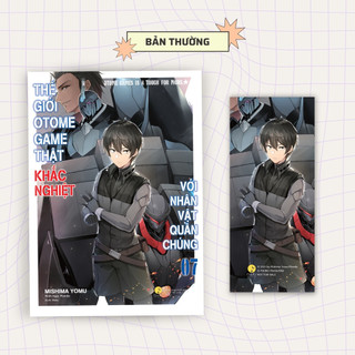 Sách Thế Giới Otome Game Thật Khắc Nghiệt Với Nhân Vật Quần Chúng (Tập 7) - Skybooks - Bản Quyền