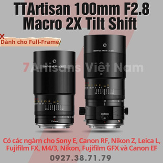 Ống kính ttartisan 100mm f2.8 macro 2x kèm tilt shift : sony e/fe, fujifilm fx/gfx, nikon z/f, canon r/ef, leica l, m43