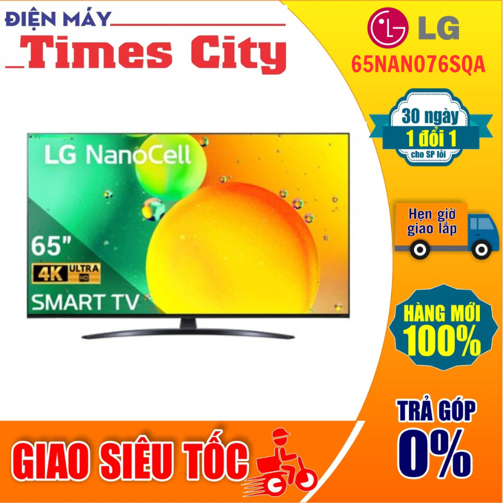 Smart Tivi NanoCell LG 4K 65 inch 65NANO76SQA