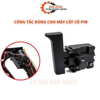 Công tắc máy cắt cỏ pin, cò máy cắt cỏ cầm tay mini dùng pin LAPUSEN, HITACHI các máy kích cỡ 6inch
