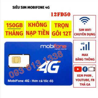 Sim 12FD50 Mobifone 5GB/Ngày 150GB/tháng -  Bảo hành 12 tháng