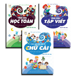 Bộ Khởi đầu học tập 5 tuổi - Chữ cái, Tập viết, Học Toán - cô giáo Lại Nhung biên soạn