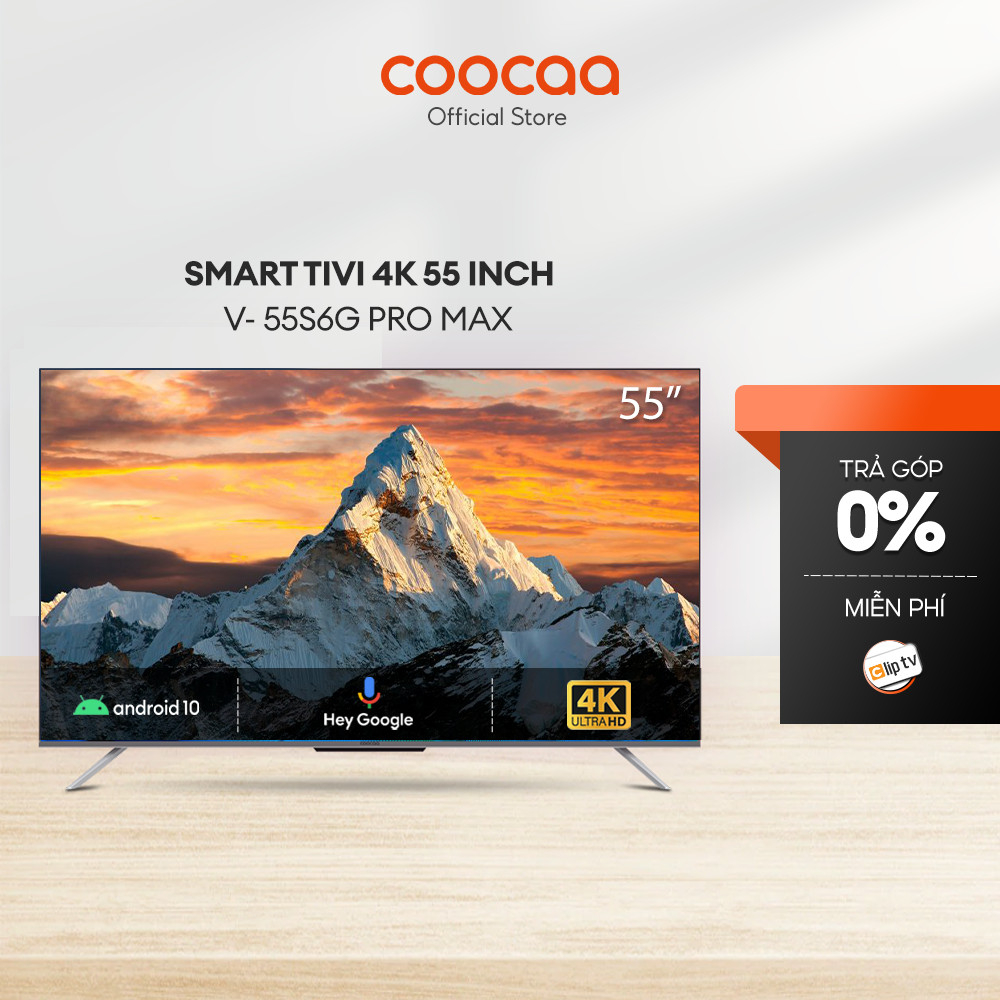 Smart Tivi Coocaa Android 10 55 inch - Model 55S6G Pro Max - Miễn phí lắp đặt