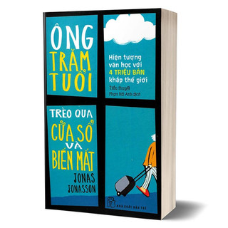 Sách - Ông trăm tuổi trèo qua cửa sổ và biến mất - NXB Trẻ