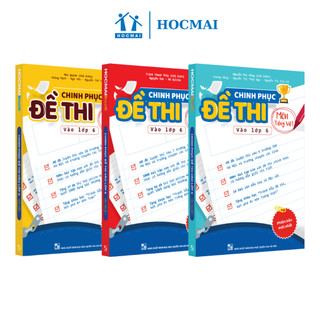  Sách Chinh Phục Đề Thi Vào Lớp 6 Môn Toán, Tiếng Việt, Tiếng Anh - Ôn luyện thi vào 6 chất lượng cao - HOCMAI