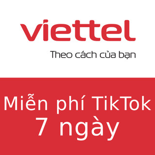 Viettel Miễn phí Tiktok, 7 ngày