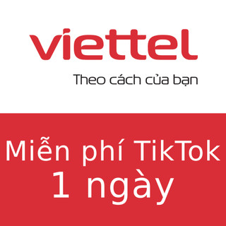 Viettel Miễn phí Tiktok, 1 ngày