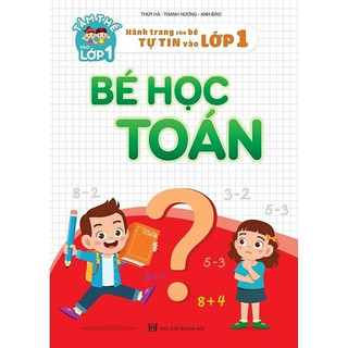 Sách Bé học toán giúp bé bé tự tin vào lớp 1