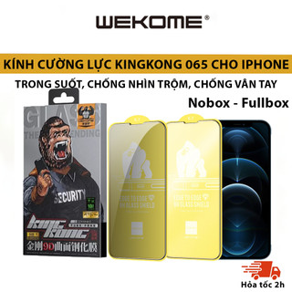   Kính Cường Lực KingKong Full Màn 065 Chống Vỡ Viền cho iPh WEKOME có IP14, Tronng suốt, chống nhìn trộm