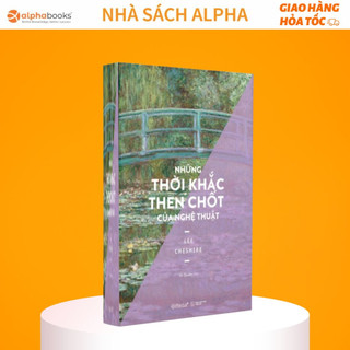 Sách tư duy về nghệ thuật: những thời khắc then chốt của nghệ thuật