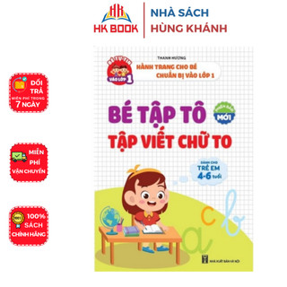 Sách - Bé Tập Tô, Tập Viết Chữ To (phiên bản mới) - Dành cho trẻ 4-6 tuổi - 1 quyển - VLV 18