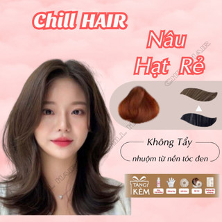 Thuốc Nhuộm Tóc MÀU NÂU HẠT RẺ Không Tẩy | Chillhair, Chillhairs