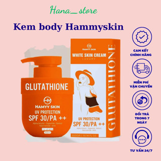 [Siêu trắng] Kem body Glutatgione Hammy skin-Chính hãng dưỡng trắng,cấp ẩm,chống nắng hiệu quả cho da