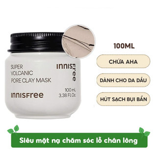 Mặt Nạ Tro Núi Lửa Giảm Mụn Đầu Đen, Chăm Sóc Lỗ Chân Lông Innisfree Super Volcanic Pore Clay Mask 2X 100ml