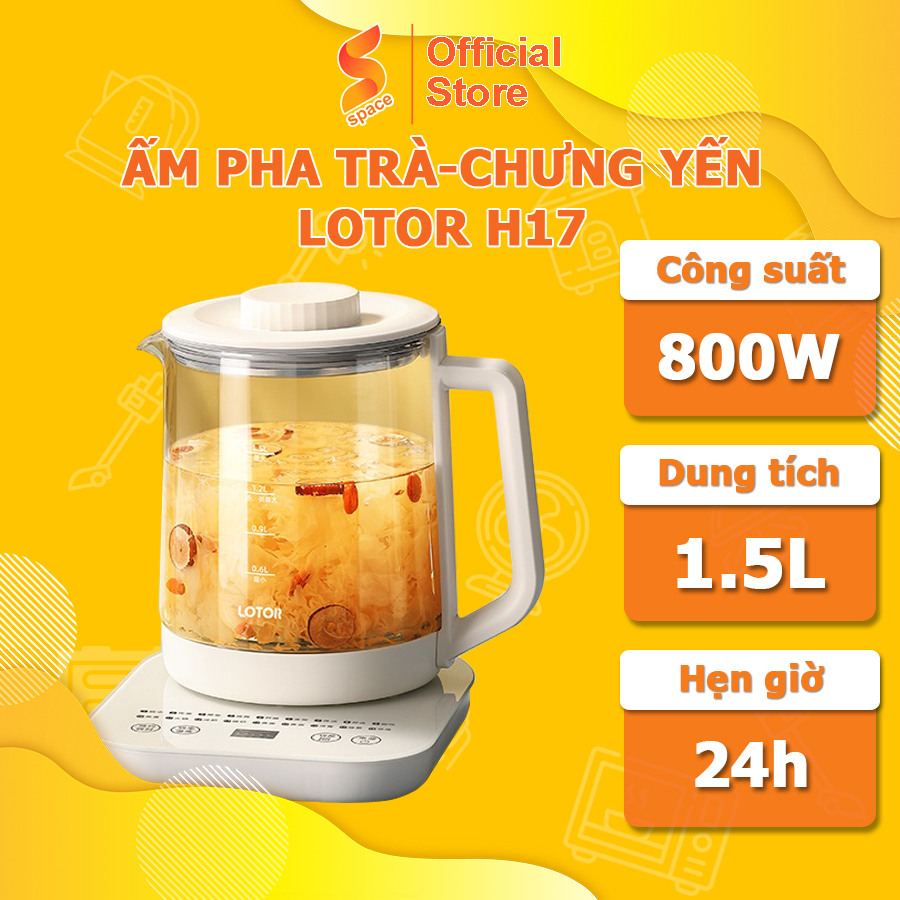 Ấm Pha Trà Đa Năng Lotor H17 Chưng Yến Luộc Rau Củ Khử Clo Có Lõi Lọc Trà Có Hẹn Giờ Hàng Chính Hãng Bảo Hành 12 Tháng