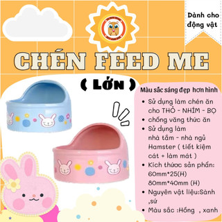 chén sứ Feed Me lớn dành cho thỏ bọ (hamster thì làm nhà tắm, chén ăn đều được)
