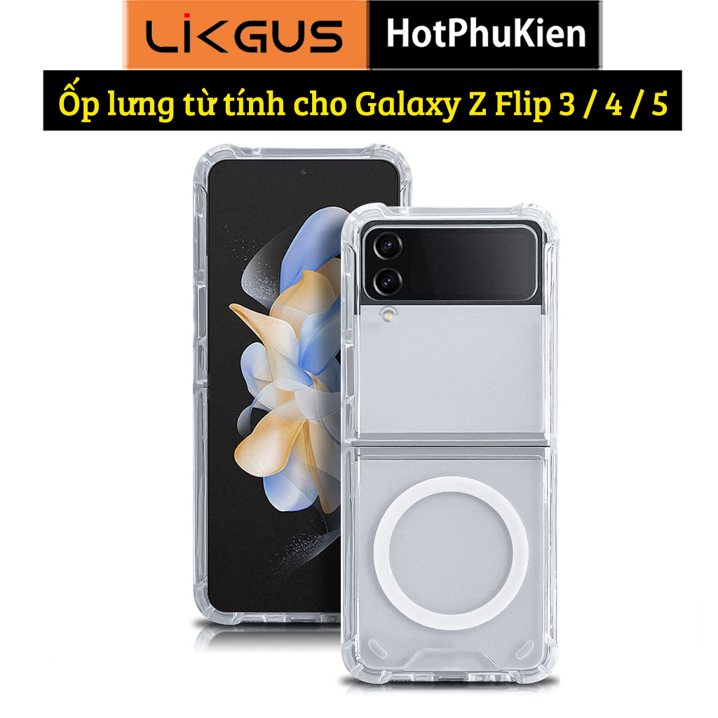 Ốp lưng chống sốc trong suốt sạc Maqsafe cho Samsung Galaxy Z Flip 3 ZFlip 4 Flip 5 hiệu Likgus Magetic Case